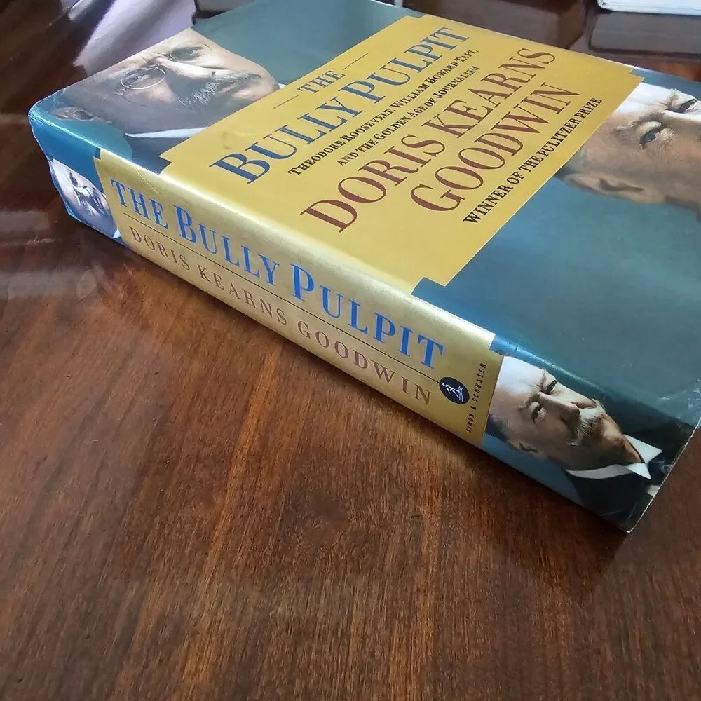 The Bully Pulpit Hardcover Book Doris Goodwin Pulitzer Prize Theodore Roosevelt